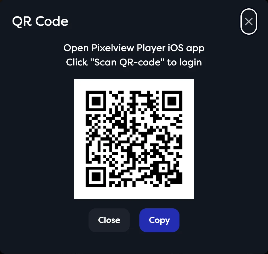 The QR Code dialog: Open Pixelview Player iOS app, click Scan QR-code to login