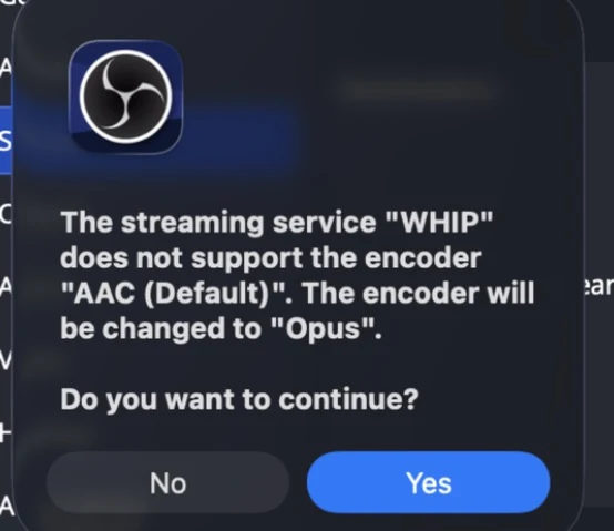 The OBS prompt: the streaming service WHIP does not support AAC, the encoder will be changed to Opus